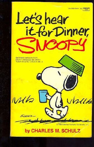 Beispielbild fr Let's Hear It for Dinner, Snoopy zum Verkauf von Wonder Book