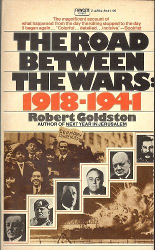 Beispielbild fr The Road Between the Wars, 1918-1941 zum Verkauf von Better World Books