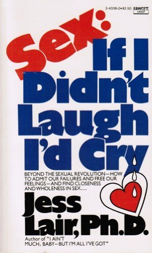 Imagen de archivo de Sex: If I Didn't Laugh I'd Cry a la venta por HPB-Diamond