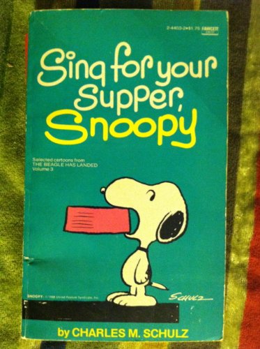 Imagen de archivo de SING FOR YOUR SUPPER, SNOOPY. a la venta por Comic World