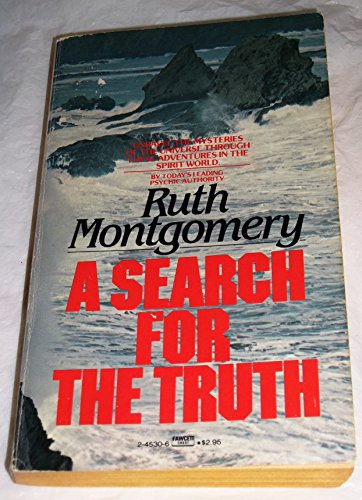 9780449245309: A Search For the Truth by Ruth Montgomery (1982-06-12)