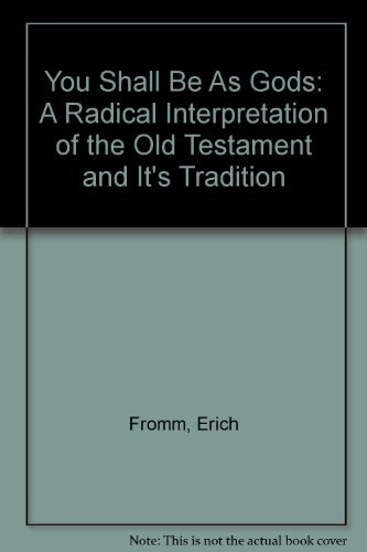 9780449300428: You Shall Be As Gods: A Radical Interpretation of the Old Testament and It's Tradition