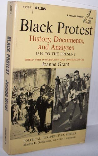 Stock image for Black Protest: History, Documents, and Analyses; 1619 to the Present for sale by Jenson Books Inc