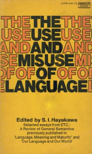 The Use and Misuse of Language (9780449307878) by Hayakawa, S.I.