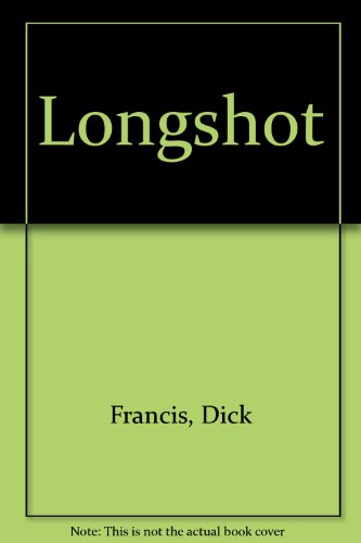 Longshot (9780449458259) by Dick Francis