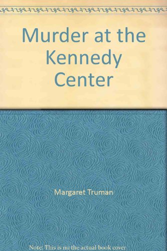 9780449459263: Murder at the Kennedy Center