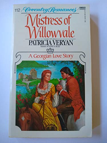 9780449501801: Mistress of Willowvale: A Georgian Love Story (Coventry Romance #112)