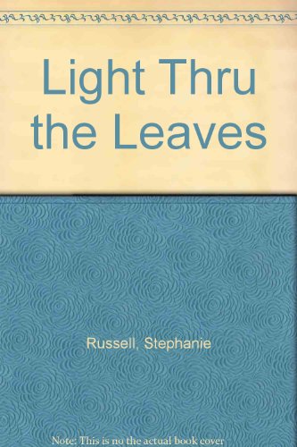Light Thru the Leaves (9780449700457) by Russell, Stephanie