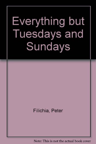 Everythng but Tues&sun (9780449700471) by Filichia, Peter