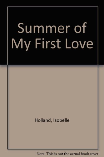 Beispielbild fr Summer of My First Love zum Verkauf von ThriftBooks-Dallas