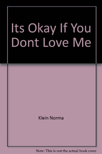 9780449701973: IT'S OK U DON'T LOVE