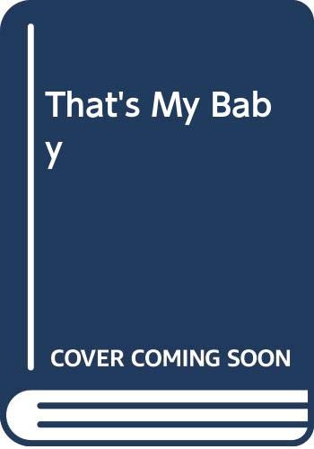 Imagen de archivo de That's My Baby a la venta por ThriftBooks-Dallas