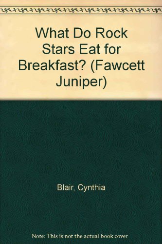 Stock image for What Do Rock Stars Eat for Breakfast? for sale by ThriftBooks-Atlanta