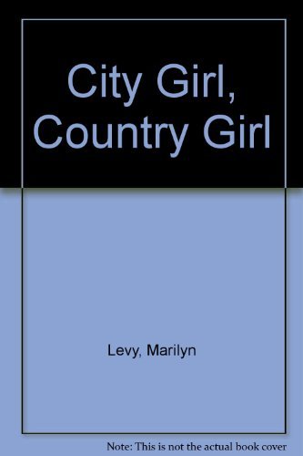 Stock image for City Girl, Country Girl for sale by Robinson Street Books, IOBA