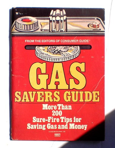 Gas Savers Guide (9780449800003) by Consumers Guide