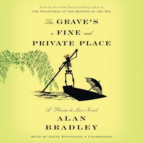 Stock image for The Grave's a Fine and Private Place: A Flavia de Luce Novel for sale by SecondSale