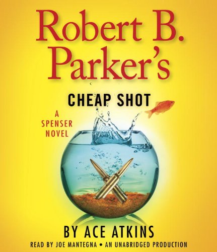 Stock image for (CD) Robert B. Parker's Cheap Shot (Spenser) for sale by Morrison Books