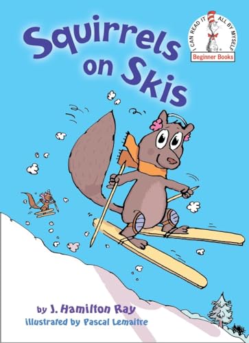 Imagen de archivo de Squirrels on Skis (Beginner Books(R)) a la venta por SecondSale