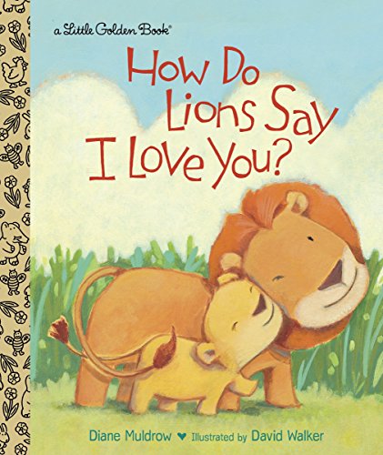 Beispielbild fr How Do Lions Say I Love You? (Little Golden Book) zum Verkauf von SecondSale