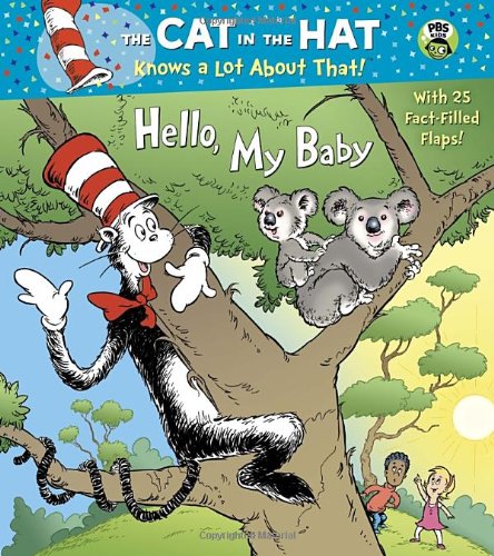 9780449814345: Hello, My Baby (The Cat in the Hat Knows a Lot About That!)