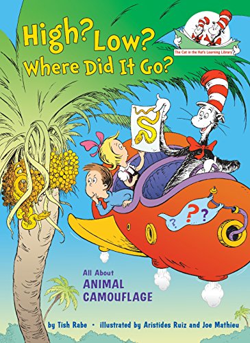 Imagen de archivo de High? Low? Where Did It Go? All About Animal Camouflage (The Cat in the Hat's Learning Library) a la venta por ZBK Books