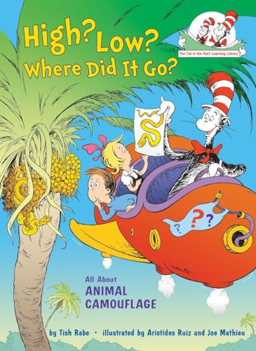 Stock image for High? Low? Where Did It Go? All About Animal Camouflage (The Cat in the Hat's Learning Library) for sale by ZBK Books