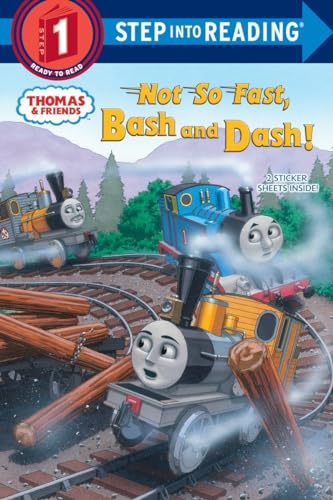 9780449815397: Not So Fast, Bash and Dash! (Thomas & Friends: Step into Reading, Step 1)