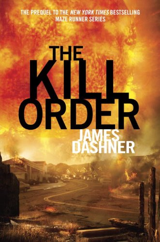 Stock image for The Maze Runner 4. The Kill Order for sale by Books Unplugged