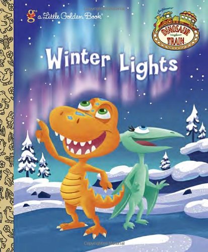 Imagen de archivo de Winter Lights (Dinosaur Train) (Little Golden Book) a la venta por Wonder Book