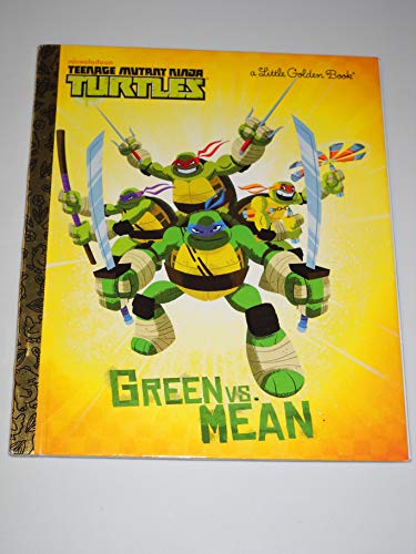 Imagen de archivo de Green vs. Mean (Teenage Mutant Ninja Turtles) (Little Golden Book) a la venta por SecondSale