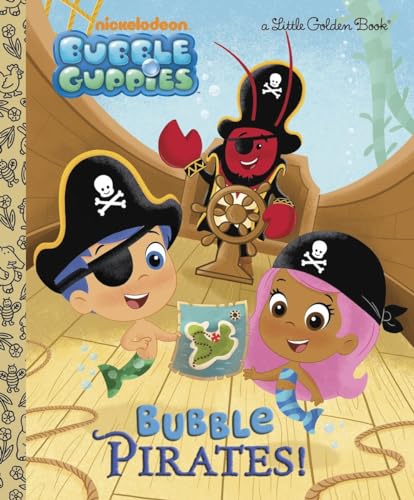 Imagen de archivo de Bubble Pirates! (Bubble Guppies) (Little Golden Book) a la venta por BooksRun