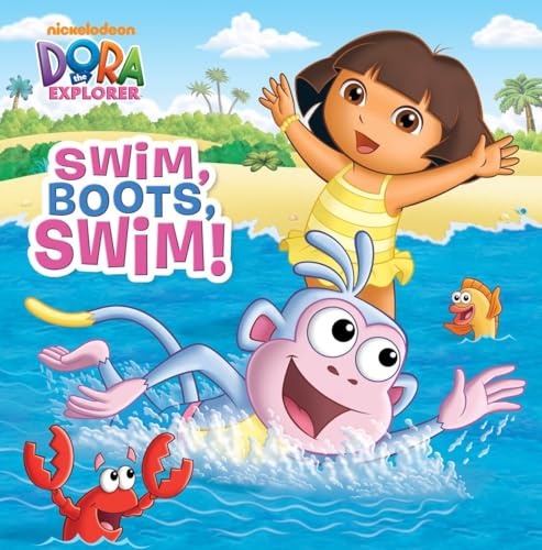 Stock image for Swim, Boots, Swim! (Dora the Explorer) for sale by Greener Books