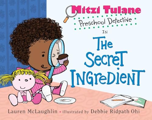 Stock image for Mitzi Tulane, Preschool Detective in The Secret Ingredient for sale by Front Cover Books