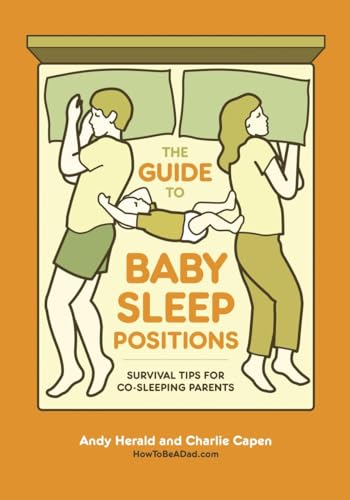 The Guide to Baby Sleep Positions: Survival Tips for Co-Sleeping Parents