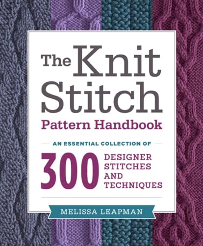 9780449819906: The Knit Stitch Pattern Handbook: An Essential Collection of 300 Designer Stitches and Techniques