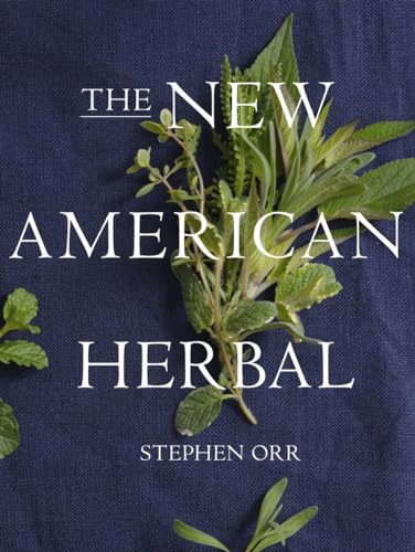 Beispielbild fr The New American Herbal: An Herb Gardening Book zum Verkauf von Goodwill