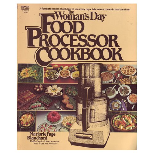 Stock image for The Woman's Day Food Processor Cookbook for sale by Wonder Book
