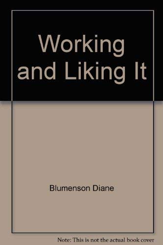 Imagen de archivo de Working & Liking It a la venta por ThriftBooks-Dallas