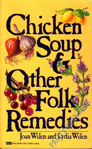 Stock image for Chicken Soup & Other Folk Remedies for sale by Wonder Book