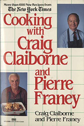 Beispielbild fr Cooking with Craig Claiborne and Pierre Franey: A Cookbook zum Verkauf von SecondSale