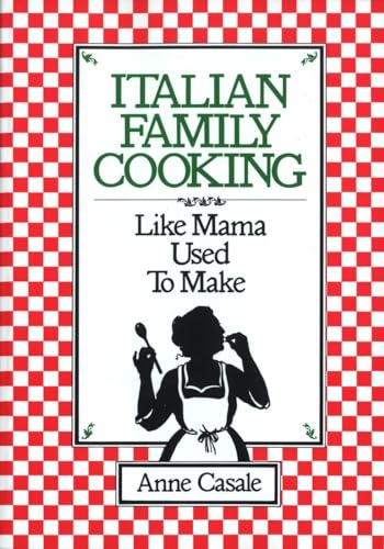 Beispielbild fr Italian Family Cooking: Like Mamma Used to Make zum Verkauf von Wonder Book