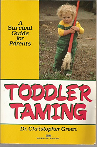 Stock image for Toddler Taming: A Survival Guide for Parents for sale by SecondSale