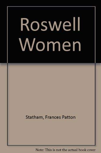 Beispielbild fr FT-THE ROSWELL WOMEN zum Verkauf von Half Price Books Inc.