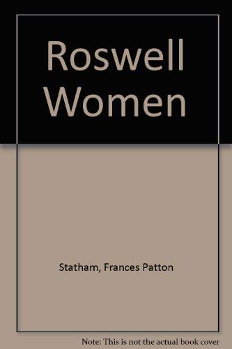 Imagen de archivo de FT-THE ROSWELL WOMEN a la venta por SecondSale