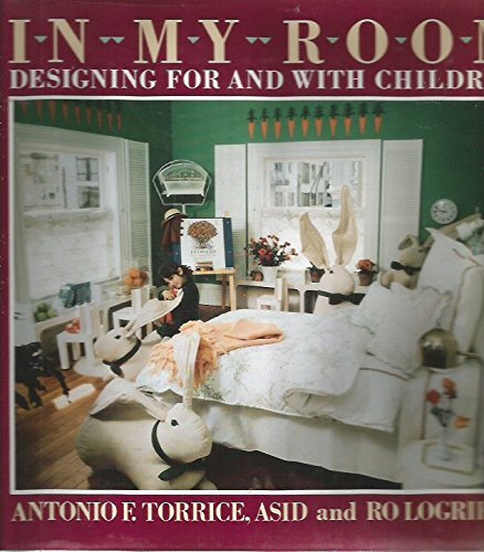 Imagen de archivo de In My Room: The Parent's Sourcebook for Designing Your Child's Room a la venta por Front Cover Books