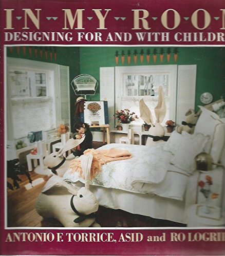 Stock image for In My Room: The Parent's Sourcebook for Designing Your Child's Room for sale by Campbell Bookstore