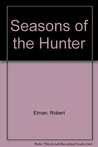 Beispielbild fr Seasons of the Hunter zum Verkauf von Better World Books