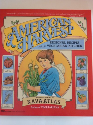 Beispielbild fr American Harvest: Regional Recipes for the Vegetarian Kitchen zum Verkauf von ThriftBooks-Dallas