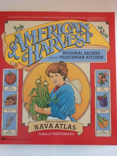 Imagen de archivo de American Harvest: Regional Recipes for the Vegetarian Kitchen a la venta por ThriftBooks-Dallas