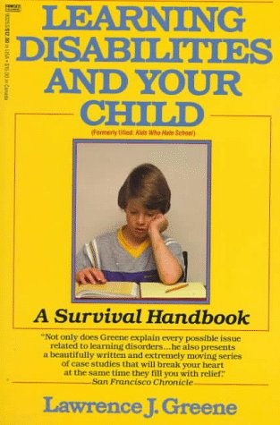 Imagen de archivo de Learning Disabilities and Your Child: A Survival Handbook a la venta por Wonder Book